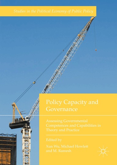 Xun Wu, Michael Howlett, M Ramesh - Policy Capacity and Governance, Inbunden