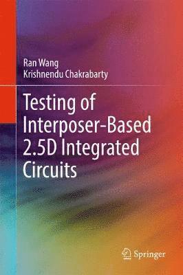 bokomslag Testing of Interposer-Based 2.5D Integrated Circuits