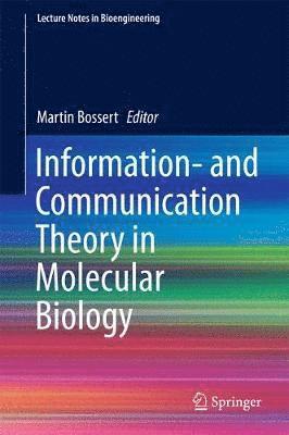 Information- and Communication Theory in Molecular Biology 1