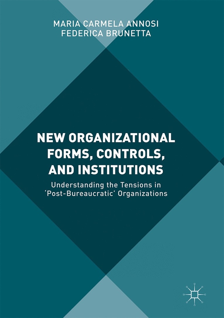 New Organizational Forms, Controls, and Institutions 1