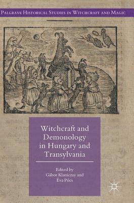 Witchcraft and Demonology in Hungary and Transylvania 1