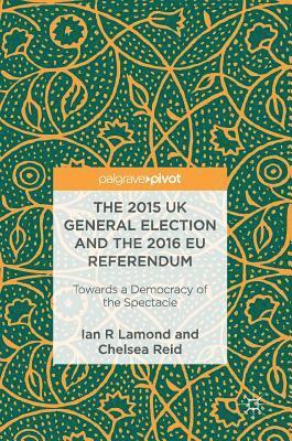bokomslag 2015 UK General Election and the 2016 EU Referendum
