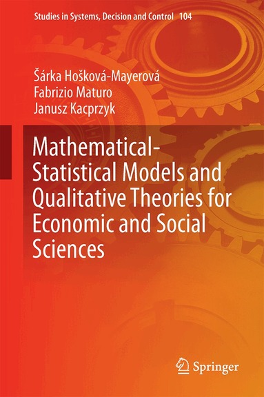 Šárka Hošková-Mayerová, Fabrizio Maturo, Janusz Kacprzyk - Mathematical-Statistical Models and Qualitative Theories for Economic and Social Sciences, Inbunden