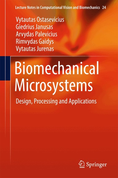 Vytautas Ostasevicius, Giedrius Janusas, Arvydas Palevicius, Rimvydas Gaidys, Vytautas Jurenas - Biomechanical Microsystems, Inbunden