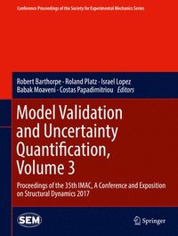 bokomslag Model Validation and Uncertainty Quantification, Volume 3