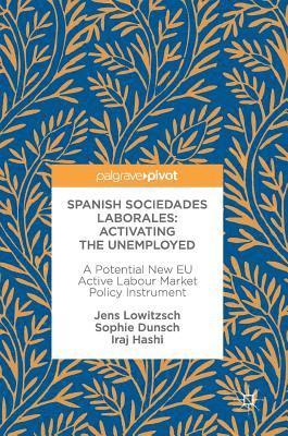 Spanish Sociedades LaboralesActivating the Unemployed 1