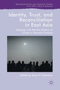 bokomslag Identity, Trust, and Reconciliation in East Asia
