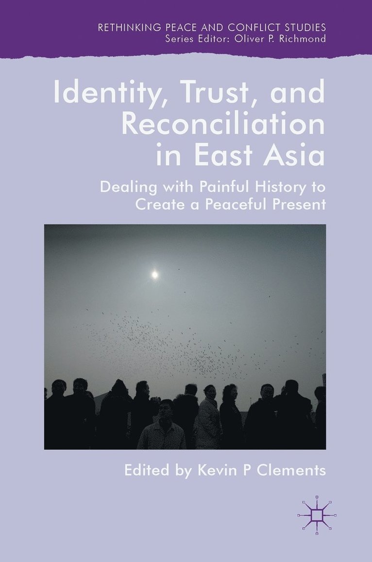 Identity, Trust, and Reconciliation in East Asia 1