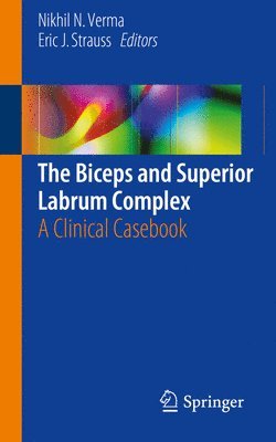 Nikhil N. Verma, Eric J. Strauss - Biceps and Superior Labrum Complex, Häftad