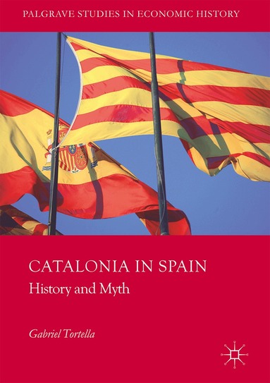 Gabriel Tortella - Catalonia in Spain, Inbunden