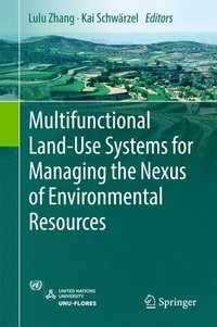 bokomslag Multifunctional Land-Use Systems for Managing the Nexus of Environmental Resources