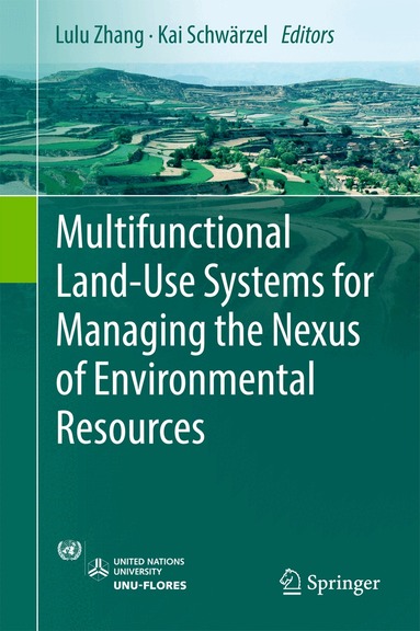 Lulu Zhang, Kai Schwärzel - Multifunctional Land-Use Systems for Managing the Nexus of Environmental Resources, Inbunden