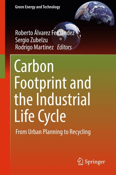 Roberto Álvarez Fernández, Sergio Zubelzu, Rodrigo Martínez - Carbon Footprint and the Industrial Life Cycle, Inbunden