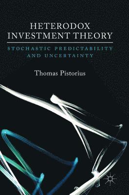 Heterodox Investment Theory 1