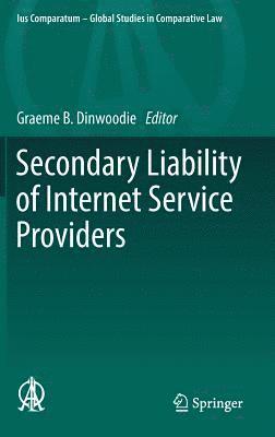 Graeme B. Dinwoodie - Secondary Liability of Internet Service Providers, Inbunden