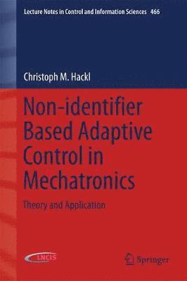 Non-identifier Based Adaptive Control in Mechatronics 1