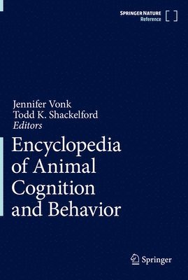 Jennifer Vonk, Todd Shackelford - Encyclopedia of Animal Cognition and Behavior, Inbunden