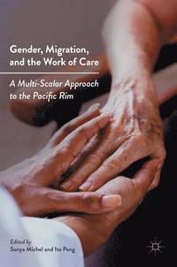 bokomslag Gender, Migration, and the Work of Care