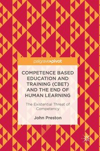 bokomslag Competence Based Education and Training (CBET) and the End of Human Learning