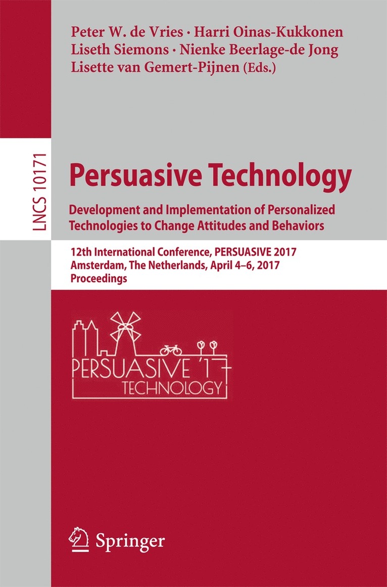 Peter W. de Vries, Harri Oinas-Kukkonen, Liseth Siemons, Nienke Beerlage-de Jong, Lisette van Gemert-Pijnen, Peter W. De Vries - Persuasive Technology: Development and Implementation of Personalized Technologies to Change Attitudes and Behaviors, Häftad