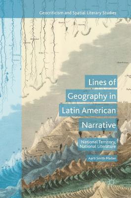 Lines of Geography in Latin American Narrative 1