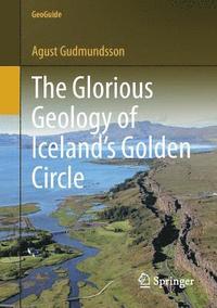 bokomslag The Glorious Geology of Iceland's Golden Circle