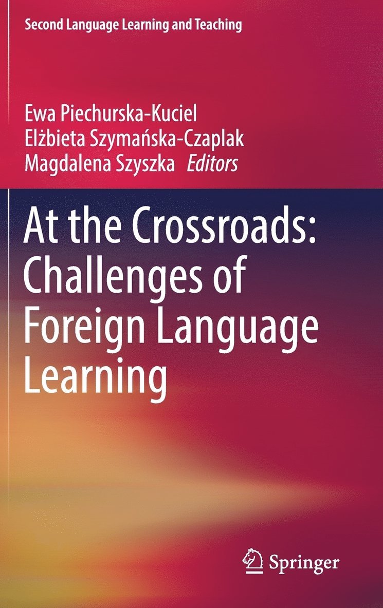 At the Crossroads: Challenges of Foreign Language Learning 1