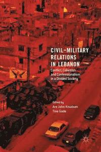bokomslag Civil-Military Relations in Lebanon