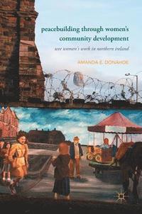 bokomslag Peacebuilding through Women's Community Development