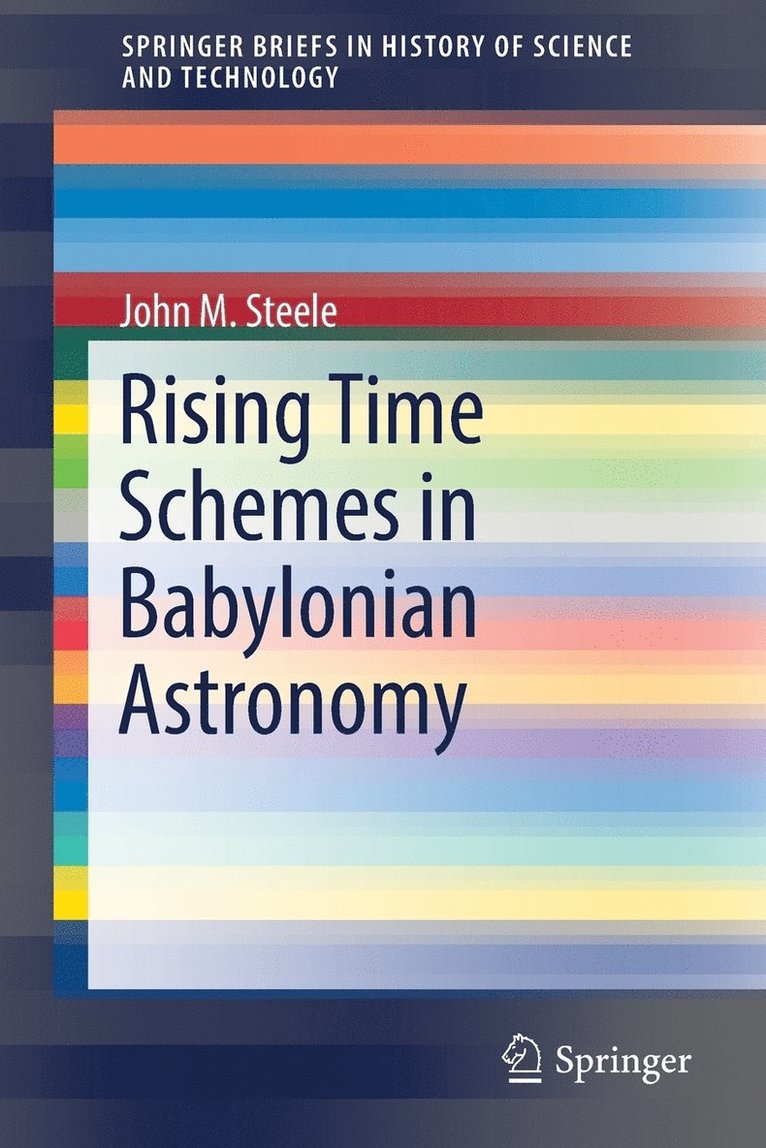 John M. Steele - Rising Time Schemes in Babylonian Astronomy, Häftad
