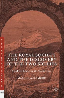 bokomslag The Royal Society and the Discovery of the Two Sicilies