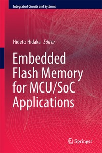 bokomslag Embedded Flash Memory for Embedded Systems: Technology, Design for Sub-systems, and Innovations