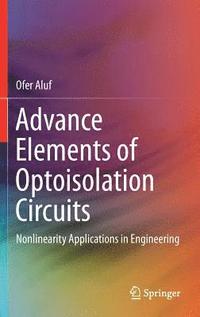 bokomslag Advance Elements of Optoisolation Circuits