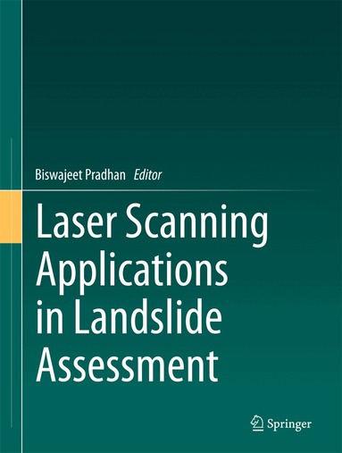 Biswajeet Pradhan - Laser Scanning Applications in Landslide Assessment, Inbunden