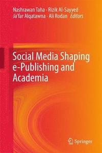 bokomslag Social Media Shaping e-Publishing and Academia