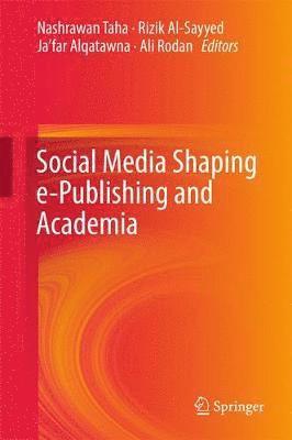Social Media Shaping e-Publishing and Academia 1