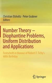 bokomslag Number Theory  Diophantine Problems, Uniform Distribution and Applications