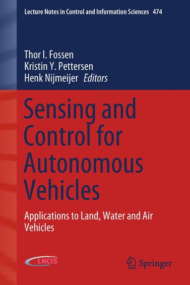 Thor I. Fossen, Kristin Y. Pettersen, Henk Nijmeijer - Sensing and Control for Autonomous Vehicles, Inbunden