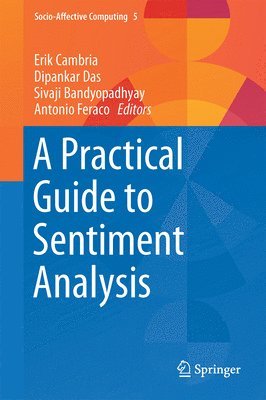 bokomslag A Practical Guide to Sentiment Analysis