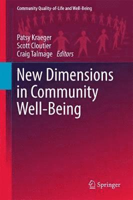 Patsy Kraeger, Scott Cloutier, Craig Talmage - New Dimensions in Community Well-Being, Inbunden