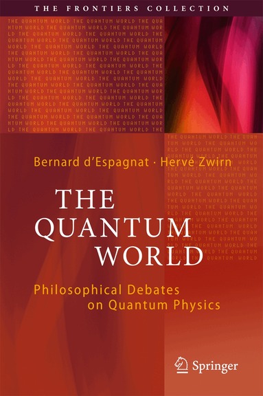Bernard d'Espagnat, Hervé Zwirn - Quantum World, Inbunden