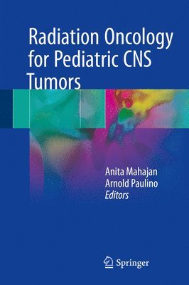 Radiation Oncology for Pediatric CNS Tumors 1