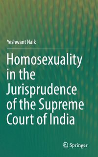 bokomslag Homosexuality in the Jurisprudence of the Supreme Court of India