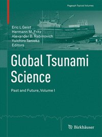 bokomslag Global Tsunami Science: Past and Future, Volume I