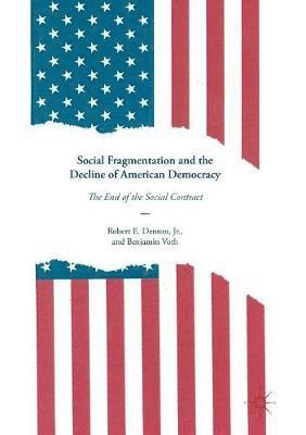 bokomslag Social Fragmentation and the Decline of American Democracy