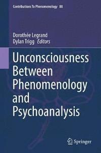 bokomslag Unconsciousness Between Phenomenology and Psychoanalysis