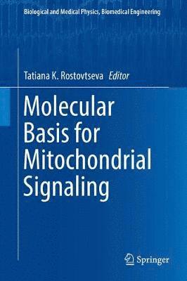 Molecular Basis for Mitochondrial Signaling 1