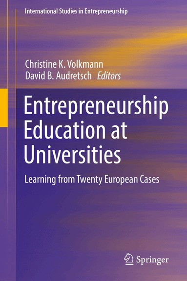 Christine K. Volkmann, David B. Audretsch - Entrepreneurship Education at Universities, Inbunden