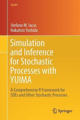 Simulation and Inference for Stochastic Processes with YUIMA