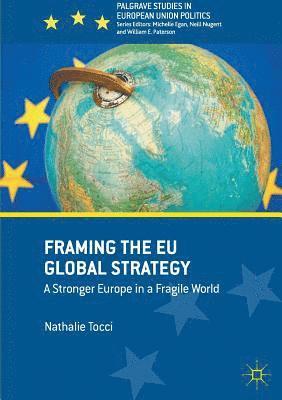 Nathalie Tocci - Framing the EU Global Strategy, Häftad